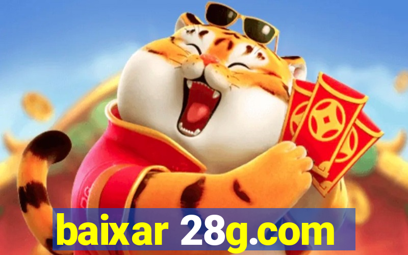 baixar 28g.com